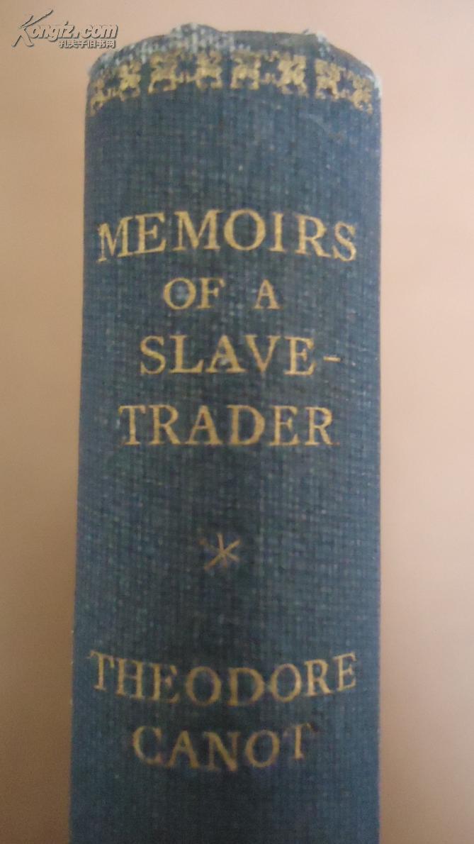 1929年Theodore Canot _ Memoirs of A Slave Trader 卡诺《奴隶贩子回忆录》精装  旅行者丛书 初版本