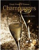 Great, Grand & Famous Champagne: Behind the Bubbles   法国香槟传奇（书塑封）