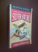 (Tennis Shoes Adventure Series) Gadiantons and the Silver Sword【英文原版】