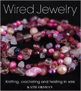 Wired Jewelry: Knitting, Crocheting and Twisting in Wire有線珠寶:針織、鉤編、捻線
