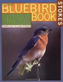The Bluebird Book: The Complete Guide to Attracting Bluebirds