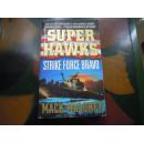 【英文原版】SUPER  HAWKS : STRIKE  FORCE  BRAVO