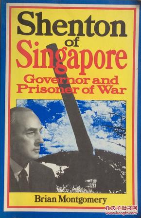 shenton  of singapoe——governor and prisoner of war