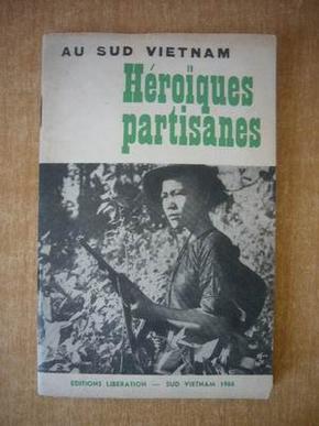 au sud vietnam heroiques partisanes  越南南方游击队的英雄