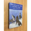 (Wordsworth Classics) The Call Of The Wild & White Fang【野性的呼唤、白牙，杰克▪伦敦，英文原版】