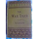 THE WAR TIGER1884年英文《战争猛虎：征服中国的故事》--- 精美古版插图