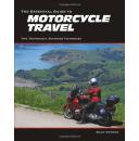 The Essential Guide to Motorcycle Travel: Tips, Technology, Advanced Techniques (Essential Guide)