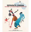 Separate Cinema: The First 100 Years of Black Poster Art 独立电影