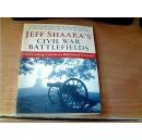 Jeff Shaara's Civil War Battlefields: Discovering America's Hallowed Ground  杰夫沙拉的内战战场 英文原版 详细见图