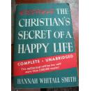 THE CHRISTIAN'S SECRET OF A HAPPY LIFE<>英文原版
