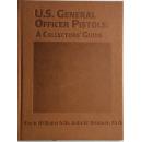 U.S.GENERAL OFFICER PISTOLS:A COLLECTORS' GUIDE