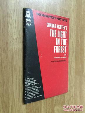 （Monarch Notes）Conrad Richter's The Light In The Forest and The Sea of Grass【康拉德·李希特之《林中之光》，英文原版】