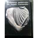 1979年版卡纳瓦博物馆（也叫巴黎历史博物馆）藏雕塑画册（仅出第一卷）300页