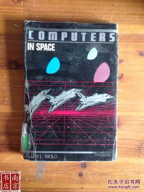 英文原版   Computers in Space (Computer Applications Book) 计算机在空间（计算机应用） 1984年 122页