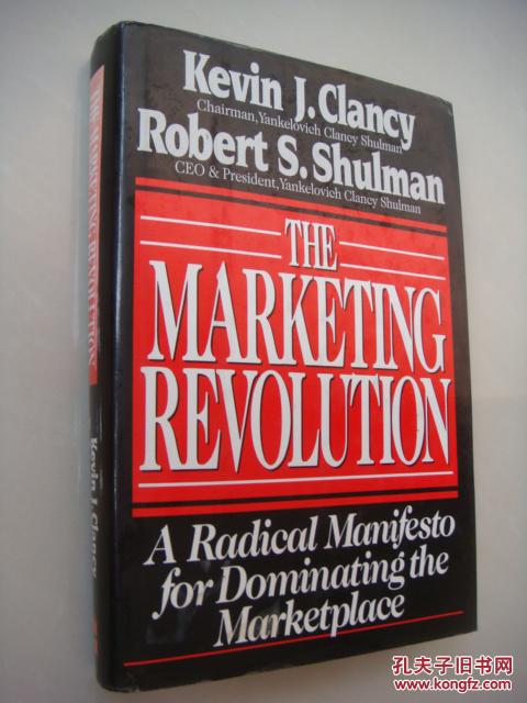 The Marketing Revolution: a racdical manifesto for dominating the Marketplace《营销革命－激进宣示占领市场》