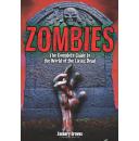 Zombies: The Complete Guide to the World of the Living Dead