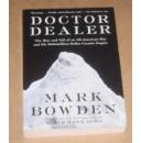 DOCTOR DEALER   MARK BOWDEN医生经销商(原版外文书）