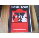 WORLD HEALTH THE MAGAZINE OF THE WORLD HEALTH ORGANIZATION .APRIL 1989