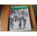 WORLD HEALTH THE MAGAZINE OF THE WORLD HEALTH ORGANIZATION .MARCH 1989