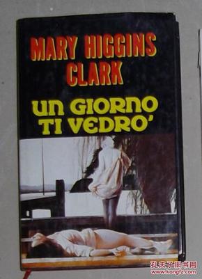 意大利语原版 Un giorno ti vedro di Mary Higgins Clark 著