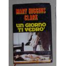 意大利语原版 Un giorno ti vedro di Mary Higgins Clark 著