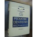 Pediatric Dentistry: Infancy through Adolescence 《儿科牙科学》  布面精装大开厚重本。英文原版插露天本