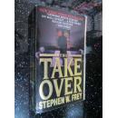 THE  TAKE OVER  STEPHEN  W. FRWY