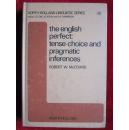 The English Perfect: Tense-Choice and Pragmatic Inferences (North-Holland Linguistic Series)