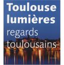 法国图卢兹的灯光Toulouse lumières ; regards toulousains