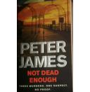 Peter James:Not Dead Enough 彼得.詹姆斯：还不够死 现货