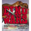 Dino Wars: Discover the Deadliest Dinosaurs, Bloodiest Battles,