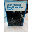 1965年版 让·阿奴伊 剧本 Jean Anouilh：Ring Roundthe Moon