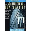 The Architecture of New York City: Histories and Views of Important Structures, Settings, and Symbol