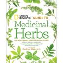 National Geographic Guide to Medicinal Herbs: The World's Most Effective Healing Plants
