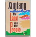 Xinjiang:the Land and the people新疆风物志（英文版）