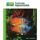 Freshwater Aquariums (Animal Planet® Pet Care Library) Hardcover  – September 1, 2006