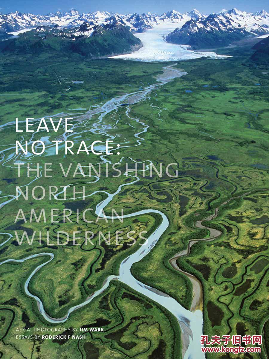 Leave No Trace: The Vanishing North American Wilderness