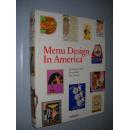 Menu design in America : a visual and culinary history of graphic styles and design 1850-1985 英文原版精装