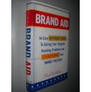 Brand Aid: An Easy Reference Guide to Solving Your Toughest Branding Problems and Strengthening You