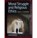 Moral Struggle and Religious Ethics: On the Person as Classic in Comparative Theological Contexts