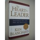 The Heart Of A Leader （Insight on the Art of Influence)   expanded and updated! 精装带书衣 2007扩增版