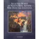 selected works of ninety-nine artists who depicted indonesia九十九位艺术家描绘印度尼西亚作品选