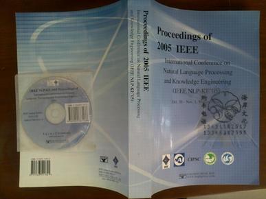 2005 IEEE 国际自然语言处理与知识工程会议论文集(Proceedings of 2005 IEEE)(含光盘)+-+