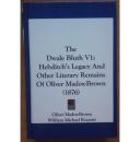 【英文版】The Dwale Bluth V1: Hebditch's Legacy, and Other Literary Remains Of Oliver Madox Brown 1876