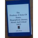 【英文版】The Ponderer, a Series of Essays: Biographical, Literary, Moral, and Critical (1812)