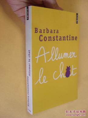 法文                  打开猫   Allumer Le Chat.Barbara Constantine