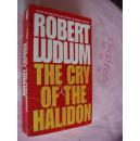 ROBERT LUDLUM 原版小说:The Cry of the Halidon