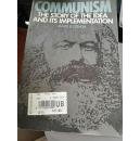 COMMUNISM: THE STORY OF THE IDEA AND ITS IMPLEMENTATION