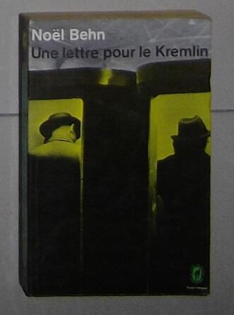 法语原版 Une lettre pour le kremlin de Noel Behn 著