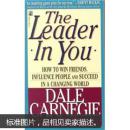 The Leader in You：How to Win Friends, Influence People and Succeed in a Changing World